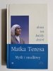 MATKA TERESA. MYŚLI I MODLITWY 